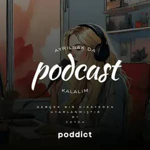 Ceyda Vardal - Ayrılsak da podcast kalalım